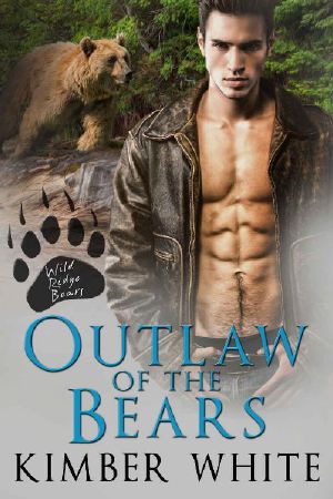 [Wild Ridge Bears 02] • Outlaw of the Bears (Wild Ridge Bears Book 2)